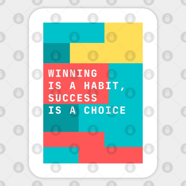 Winning is a Habit, Success is a Choice Sticker by Cats Roar